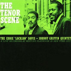 תקליטי גאז איכותיים ,Eddie 'Lockjaw' Davis & Johnny Griffin Quintet - The Tenor Scene , תקליט 200 גרם. 