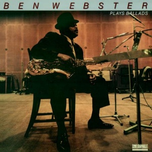 תקליט ג'אז קלאסי ,Ben Webster - Plays Ballads , הקלטת מאסטר תוצרת חוץ.