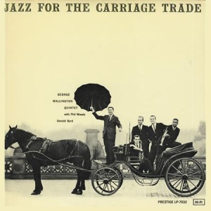 תקליטי ג'אז ,George Wallington Quintet - Jazz For The Carriage Trade