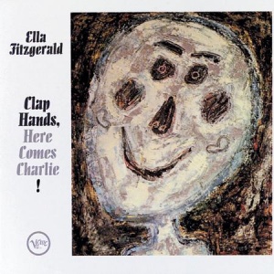 תקליט גאז !Ella Fitzgerald - Clap Hands, Here Comes Charlie